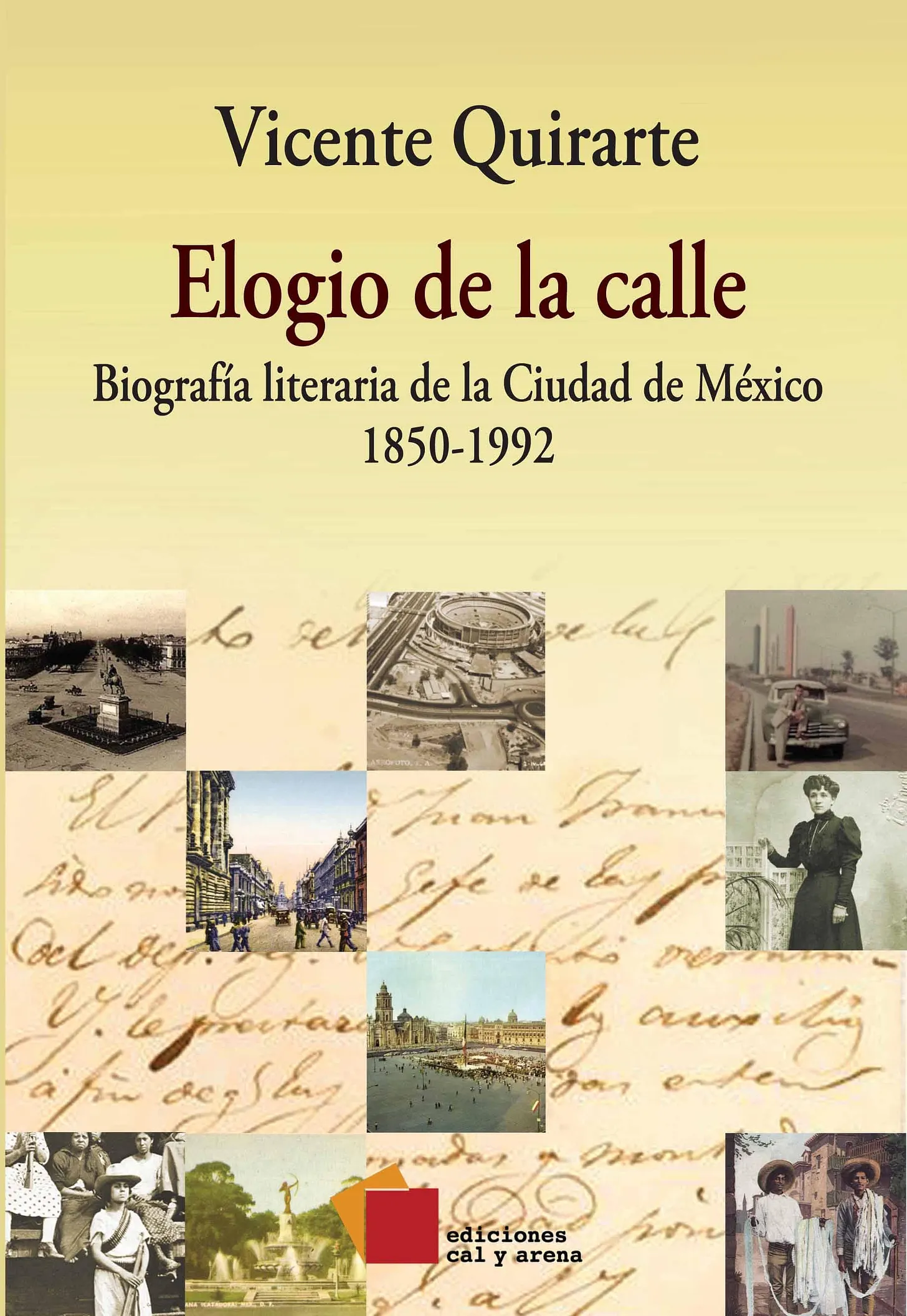 Elogio de la calle. Biografía literaria de la Ciudad de México 1850-1992
