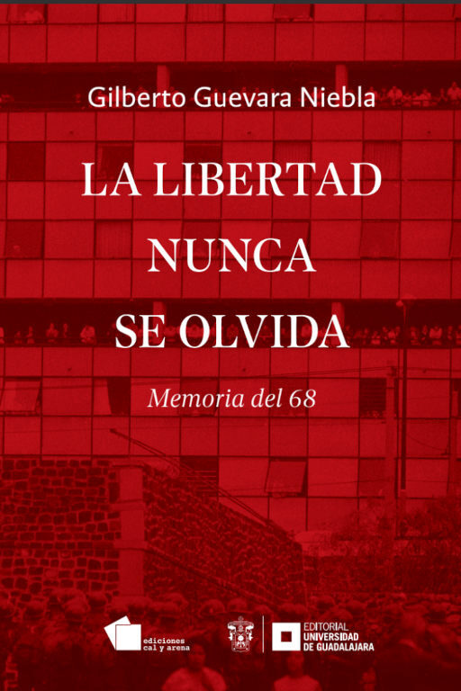 La libertad nunca se olvida. Memoria del 68