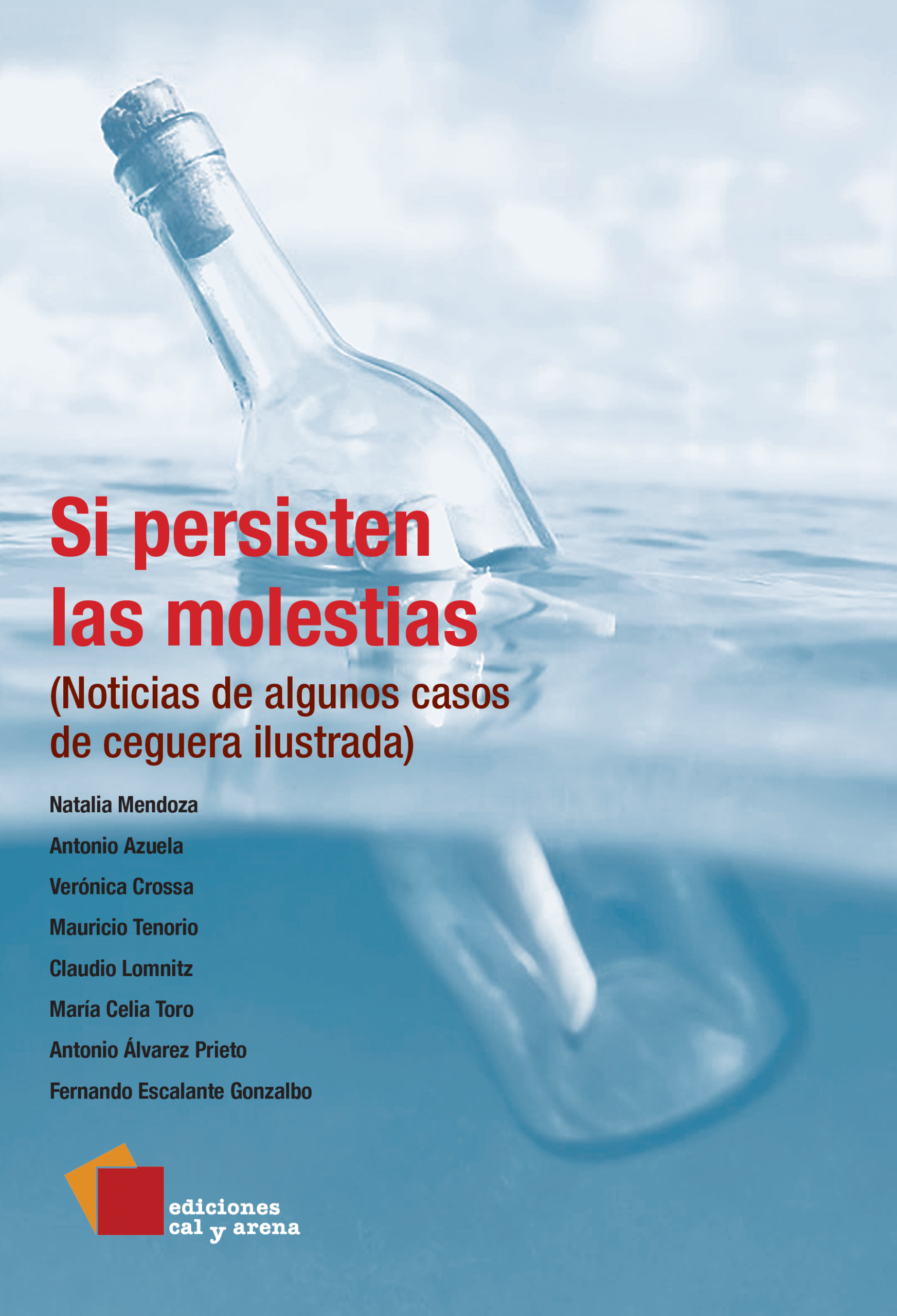 Si persisten las molestias. (Noticias de algunos casos de ceguera ilustrada)