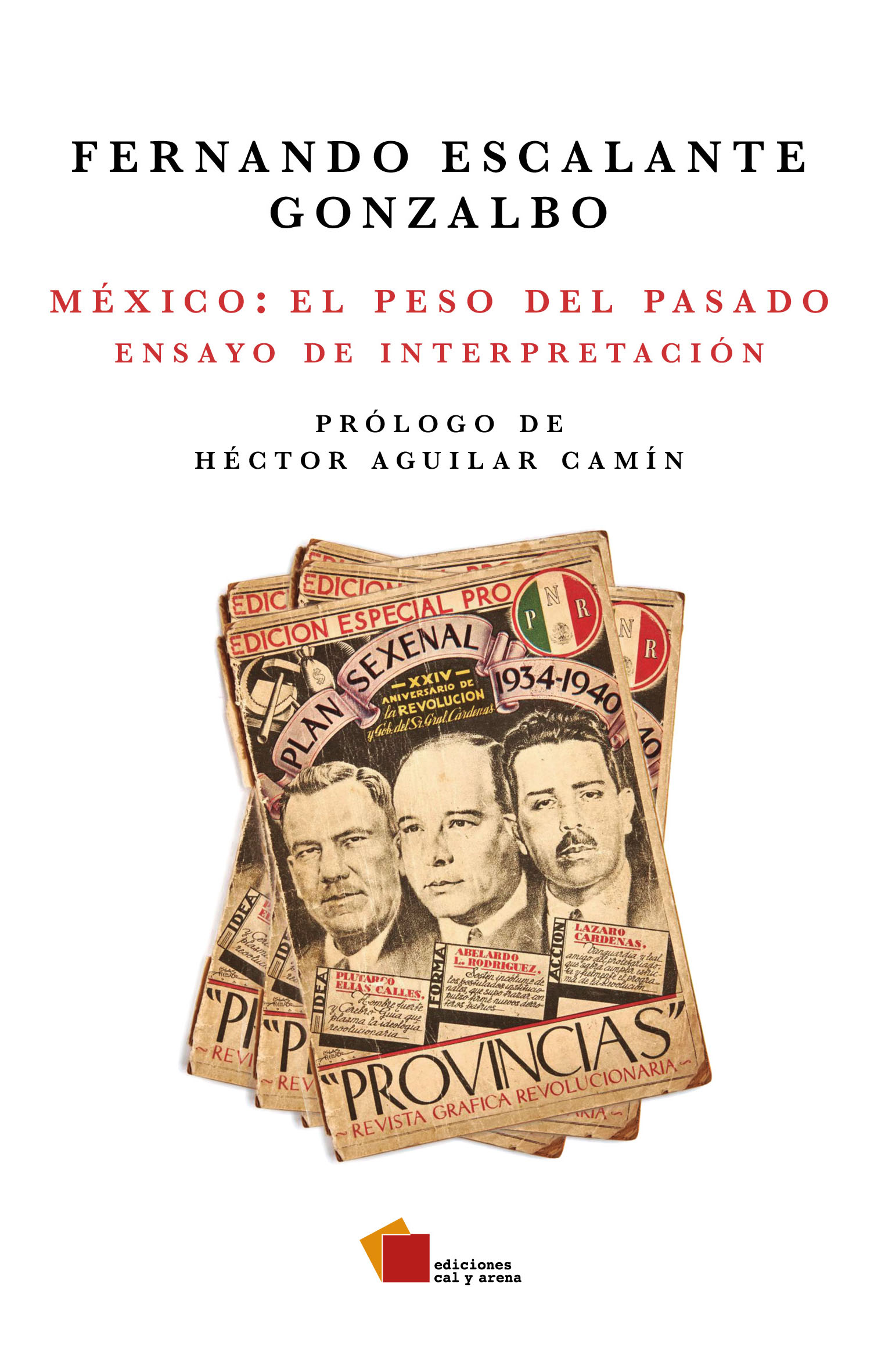México: El peso del pasado. Ensayo de interpretación