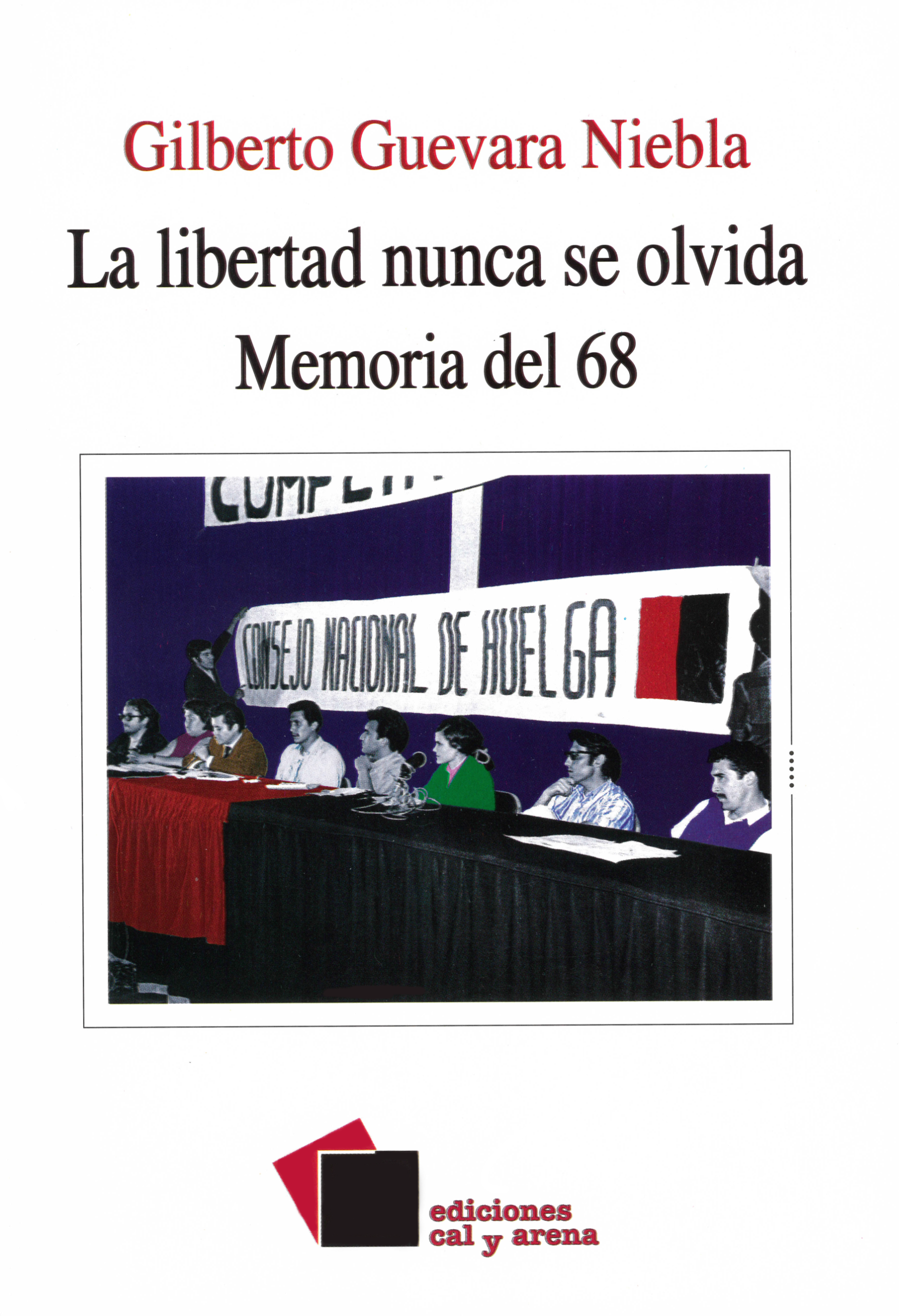 La libertad nunca se olvida. Memoria del 68